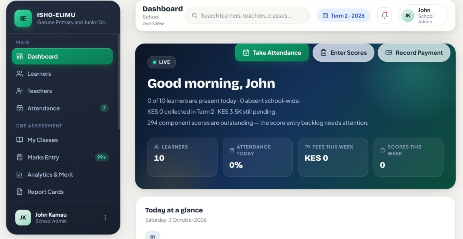 Isho Elimu dashboard greeting the school admin, with how many learners are present today, fees collected and pending this term, and the number of scores still to be entered.